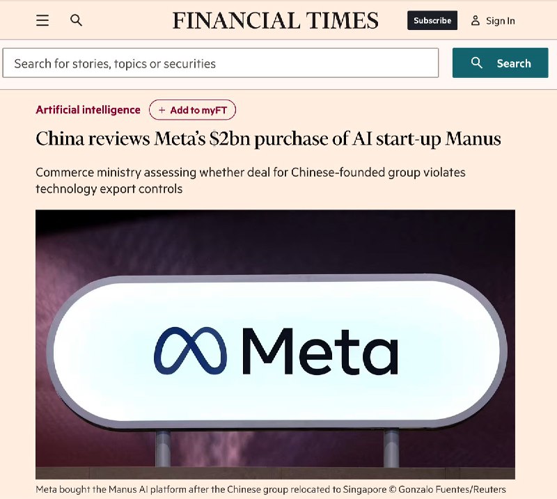 金融时报：习近平 如何 审查一个美国公司Meta 收购 新加坡公司Manus 的交易？1月7日，《金融时报》报道：中国官员正在审查 Meta 以 20 亿美元收购人工智能平台 Manus 的交易，评估其是否可能违反技术出口管制规定