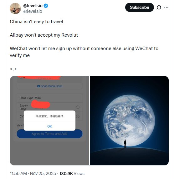 11月25日，X上拥有75万粉丝的博主levelsio吐槽中国旅游很困难，支付宝不接受 Revolut 账户， 微信没有其他用户帮验证的话也不让注册