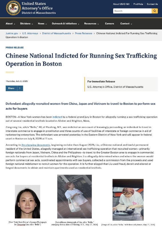 美国起诉一名中国公民涉嫌在波士顿经营跨国卖淫网络美国司法部7月2日发布消息称，一名居住于纽约法拉盛的中国公民刘增增（Zengzeng Liu，又名“Bella”）被波士顿联邦大陪审团起诉，涉嫌在马萨诸塞州波士顿奥尔斯顿（Allston）和布莱顿（Brighton）的多处住宅经营卖淫网络