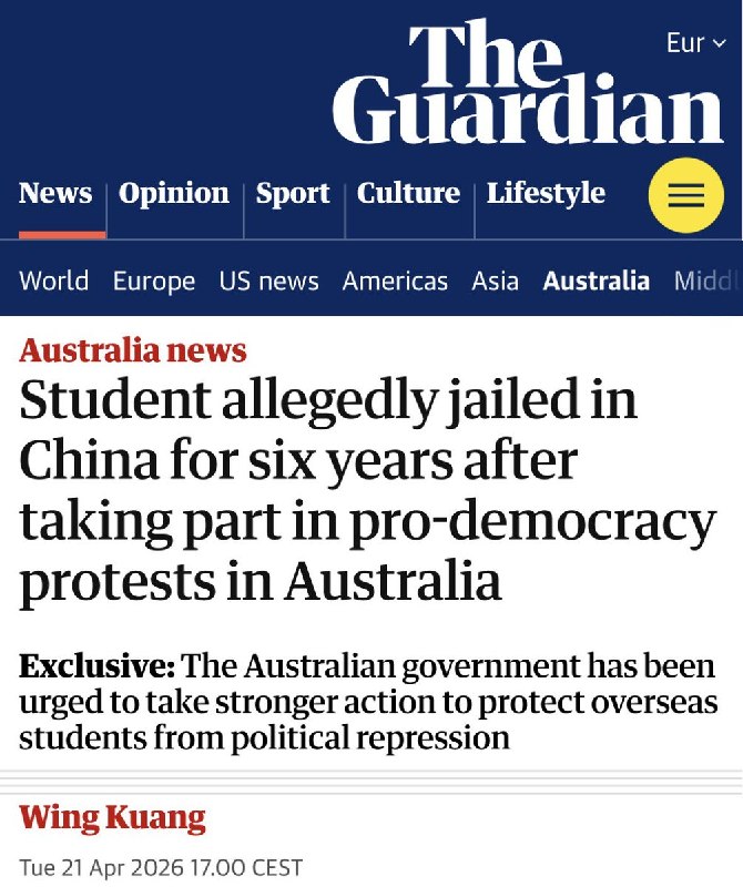 4月21日，英国《卫报》报道：一位澳大利亚的中国留学生因参与民主集会，被中国判处六年监禁